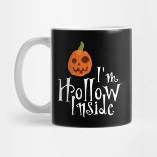 I'm Hollow Inside Mug